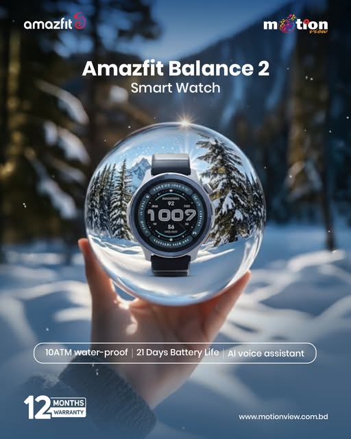এই ওয়েদারেও আপনার স্টাইল, ফিটনেস এবং লাইফস্টাইলের পারফেক্ট ব্যালেন্স করবে Amazfit Balance 2! 