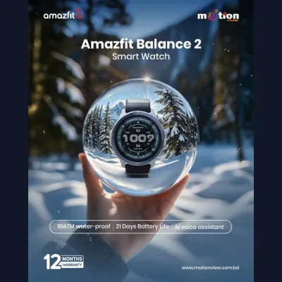 এই ওয়েদারেও আপনার স্টাইল, ফিটনেস এবং লাইফস্টাইলের পারফেক্ট ব্যালেন্স করবে Amazfit Balance 2! 