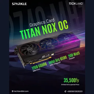  ৩ ফ্যানের পাওয়ারফুল SPARKLE TITAN NOX OC Arc B580 12GB গ্রাফিক্স কার্ড এখন মাত্র ৩৫,৫০০ টাকা!