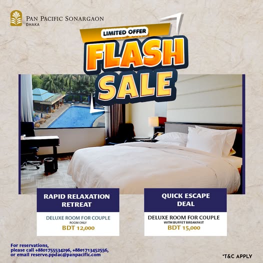Grab the ultimate getaway deals at Pan Pacific Sonargaon Dhaka with our limited-time Flash Sale!