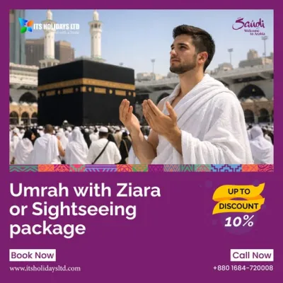 Umrah with Ziara or Sightseeing package!