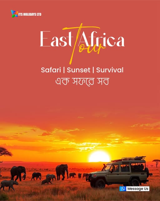 East Africa Tour — Safari, sunset আর survival… এক সফরে সব!