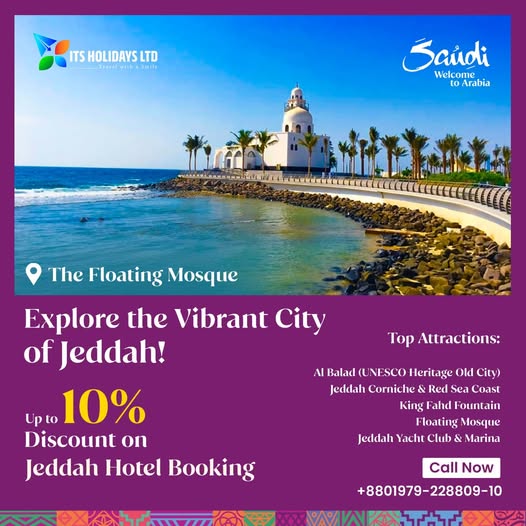 Explore the Vibrant City of Jeddah with ITS Holidays Ltd!