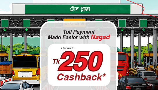Up to BDT 250 Cashback on Toll Payments