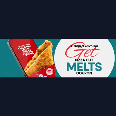 Pizza Hut Campaign Purchase Anything & Win Pizza Hut Melts Coupon.